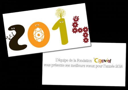 Fondation C.Génial - Carte de vœux 2014 - Décembre 2013